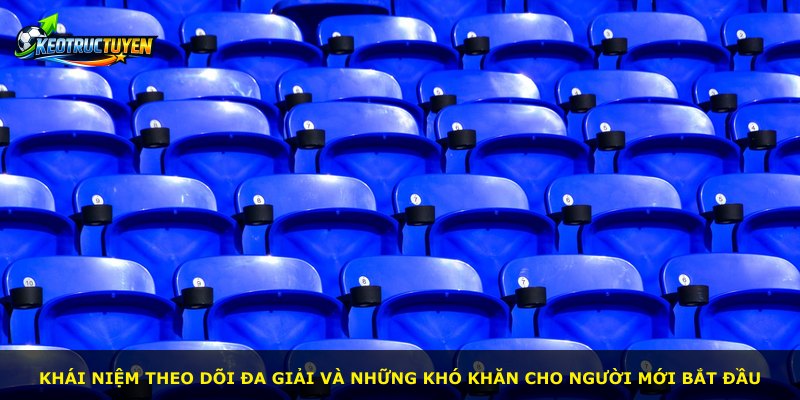Khái niệm theo dõi đa giải và những khó khăn cho người mới bắt đầu