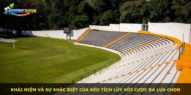 Khái niệm và sự khác biệt của kèo tích lũy với cược đa lựa chọn