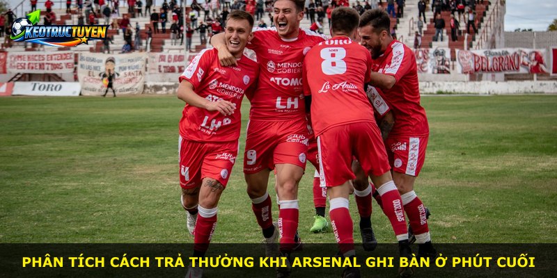 Phân tích cách trả thưởng khi Arsenal ghi bàn ở phút cuối