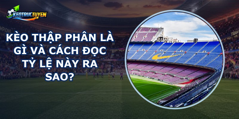 Kèo Thập Phân