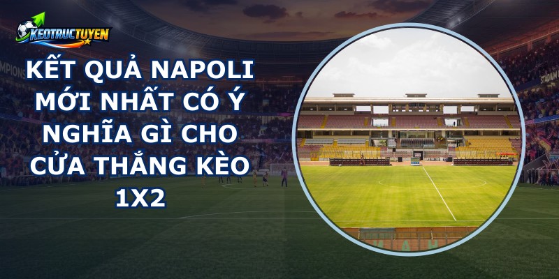 Kết Quả Napoli