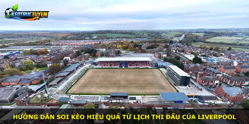 Hướng dẫn soi kèo hiệu quả từ lịch thi đấu của Liverpool