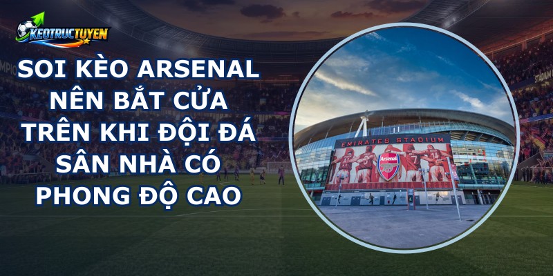 Soi Kèo Arsenal