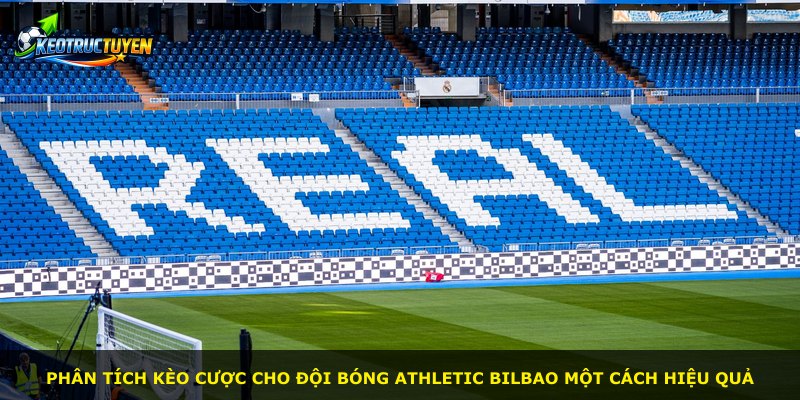 Phân tích kèo cược cho đội bóng Athletic Bilbao một cách hiệu quả