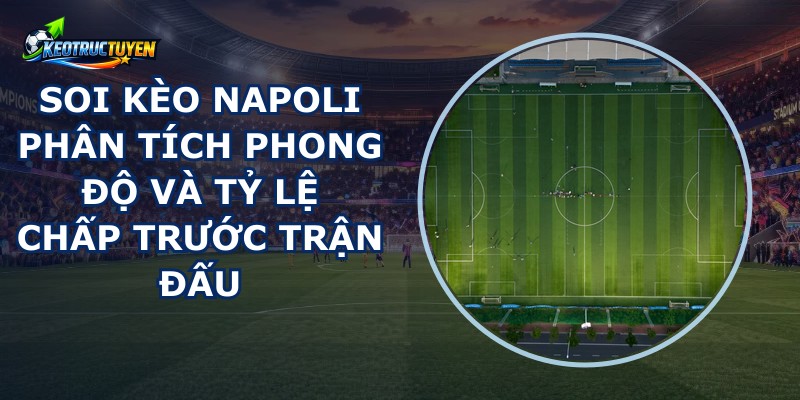 Soi Kèo Napoli