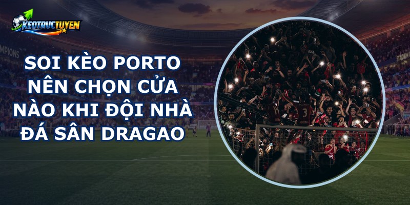 Soi Kèo Porto