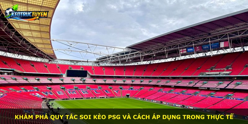 Khám phá quy tắc soi kèo PSG và cách áp dụng trong thực tế