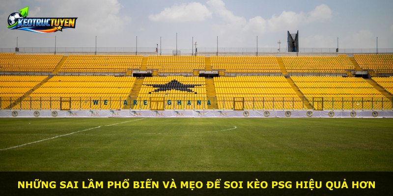 Những sai lầm phổ biến và mẹo để soi kèo PSG hiệu quả hơn